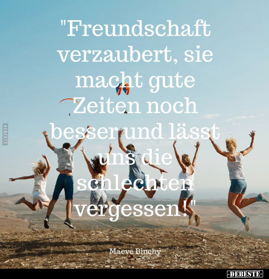 "Freundschaft verzaubert, sie macht gute Zeiten.." - Lustige Bilder | DEBESTE.de