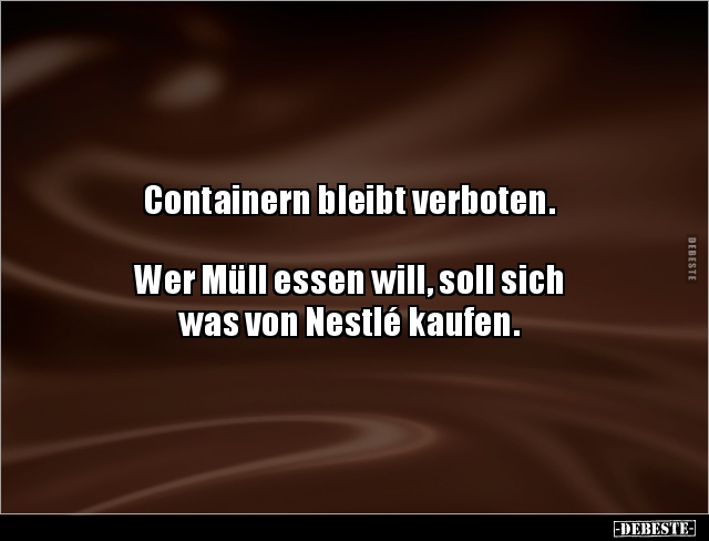 Containern bleibt verboten. Wer Müll essen will, soll.. - Lustige Bilder | DEBESTE.de