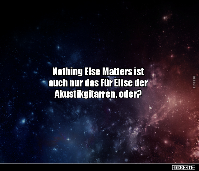 Nothing Else Matters ist auch nur das Für Elise der.. - Lustige Bilder | DEBESTE.de
