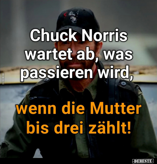 Chuck Norris wartet ab, was passieren wird, wenn die Mutter.. - Lustige Bilder | DEBESTE.de