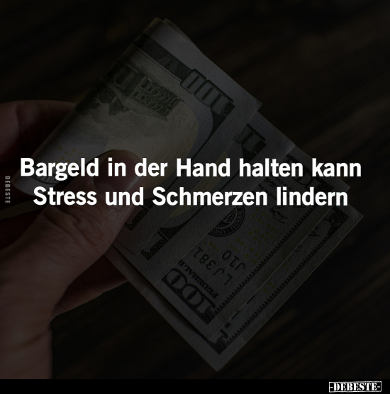 Bargeld in der Hand halten kann Stress.. - Lustige Bilder | DEBESTE.de