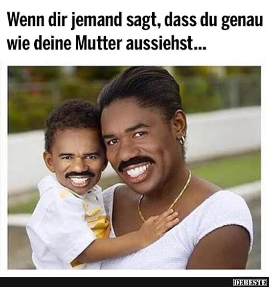 Wenn dir jemand sagt, dass du genau wie deine Mutter aussiehst.. - Lustige Bilder | DEBESTE.de