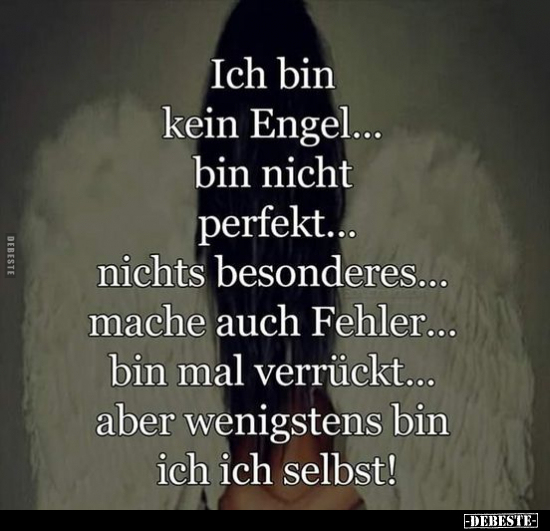 Ich bin kein Engel... bin nicht perfekt.. - Lustige Bilder | DEBESTE.de