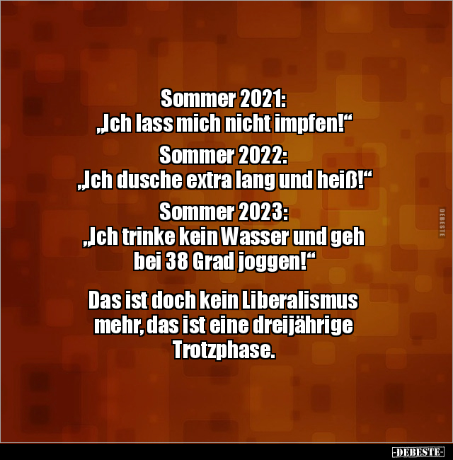 Sommer 2021: "Ich lass mich nicht impfen!".. - Lustige Bilder | DEBESTE.de