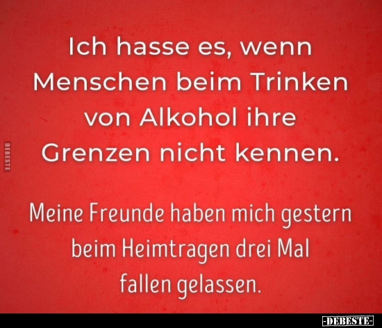 Ich hasse es, wenn Menschen beim Trinken von Alkohol ihre.. - Lustige Bilder | DEBESTE.de