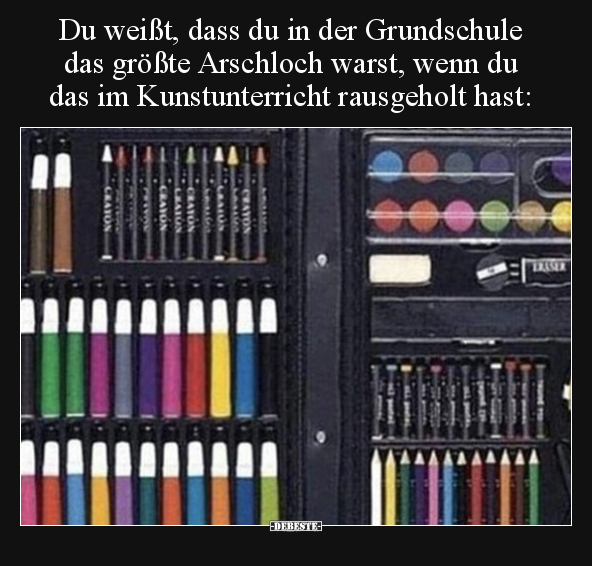 Du weißt, dass du in der Grundschule das größte Arschloch.. - Lustige Bilder | DEBESTE.de