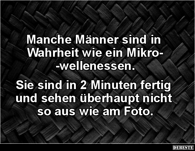 Manche Männer sind in Wahrheit wie ein Mikrowellenessen.. - Lustige Bilder | DEBESTE.de
