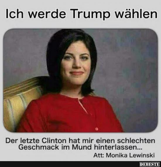 Ich werde Trump wählen.. - Lustige Bilder | DEBESTE.de