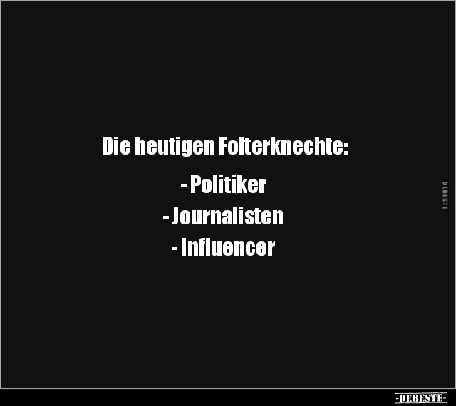 Die heutigen Folterknechte:  - Politiker.. - Lustige Bilder | DEBESTE.de