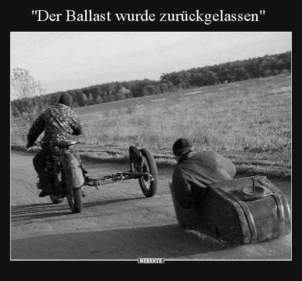"Der Ballast wurde zurückgelassen".. - Lustige Bilder | DEBESTE.de