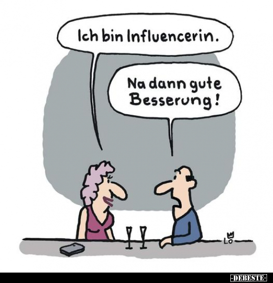 Ich bin Influencerin... - Lustige Bilder | DEBESTE.de