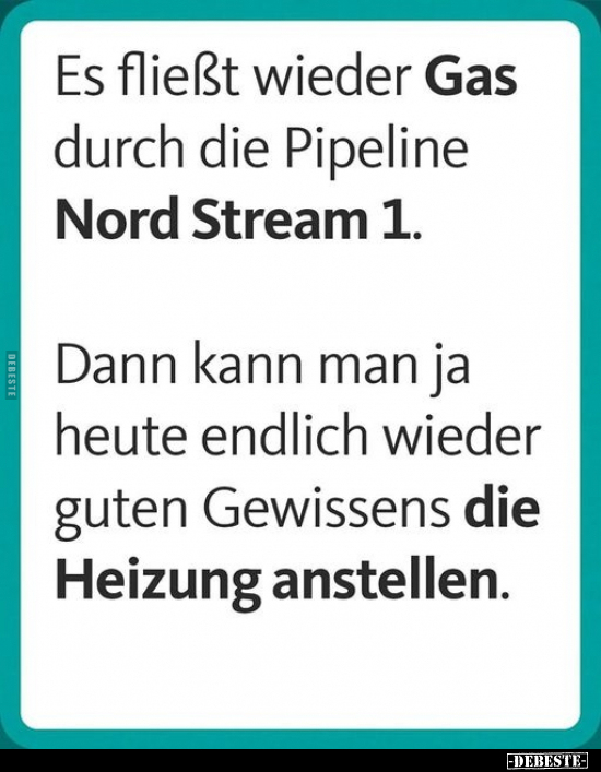 Es fließt wieder Gas durch die Pipeline Nord Stream 1.. - Lustige Bilder | DEBESTE.de