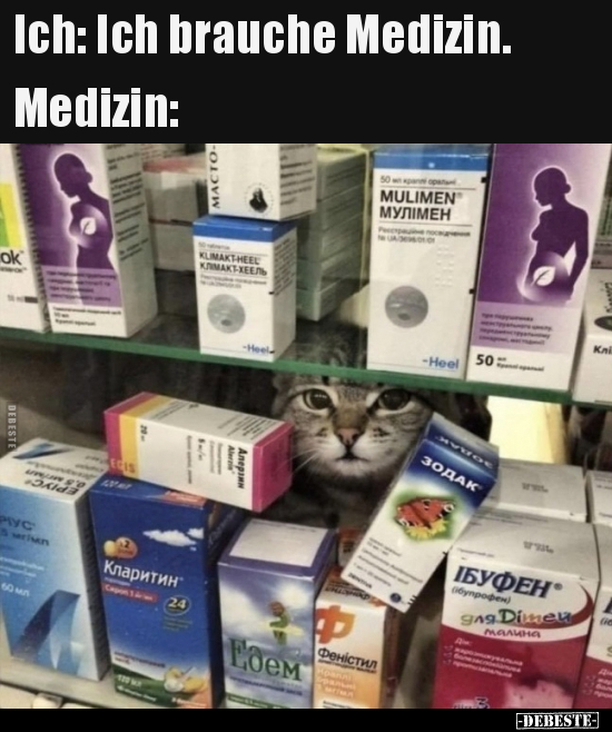 Ich: Ich brauche Medizin.. - Lustige Bilder | DEBESTE.de