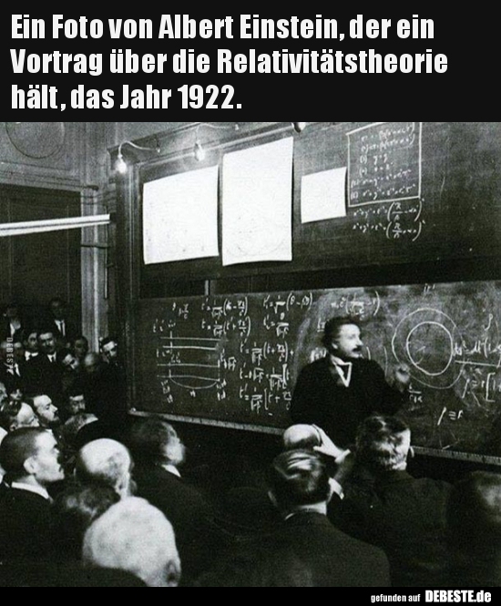 Ein Foto von Albert Einstein, der ein Vortrag über die.. - Lustige Bilder | DEBESTE.de