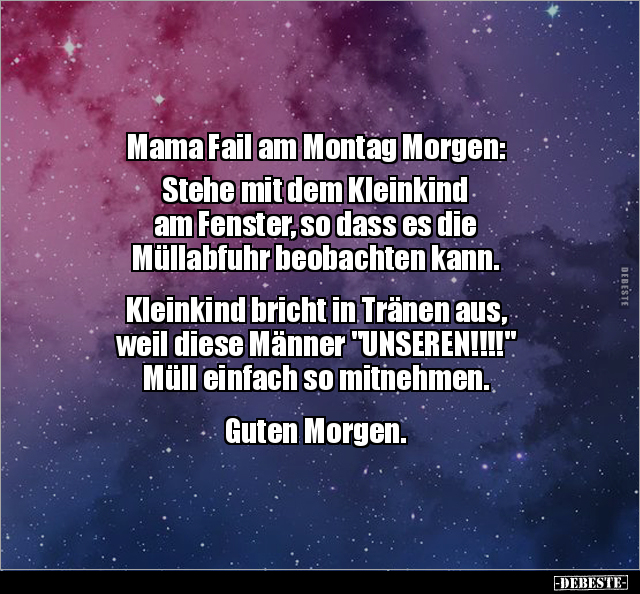 Mama Fail am Montag Morgen: Stehe mit dem Kleinkind am.. - Lustige Bilder | DEBESTE.de