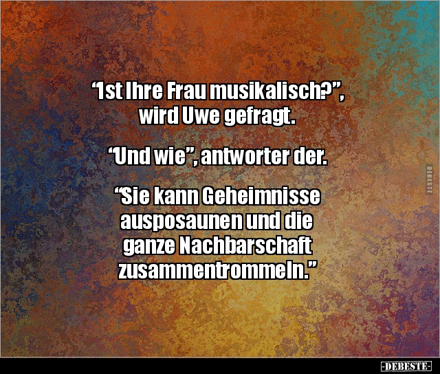 "Ist Ihre Frau musikalisch?”, wird Uwe gefragt... - Lustige Bilder | DEBESTE.de
