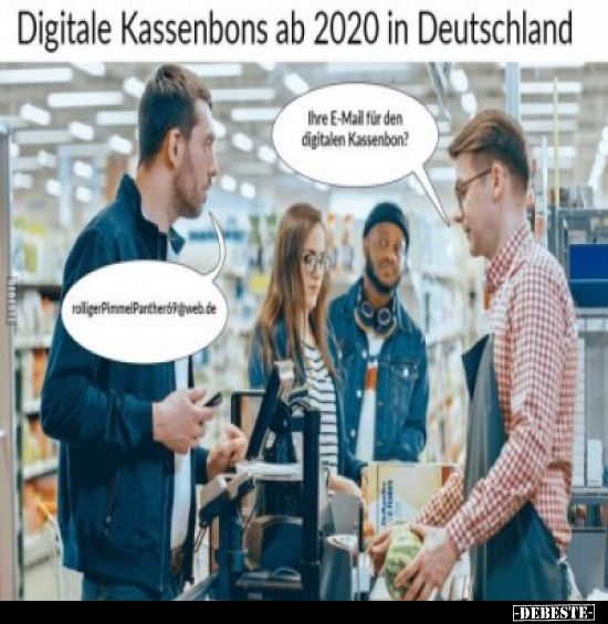 Digitale Kassenbons ab 2020 in Deutschland... - Lustige Bilder | DEBESTE.de