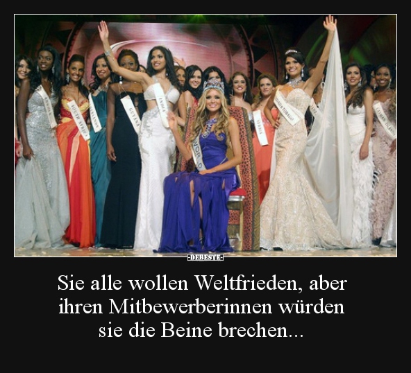 Sie alle wollen Weltfrieden, aber ihren Mitbewerberinnen.. - Lustige Bilder | DEBESTE.de