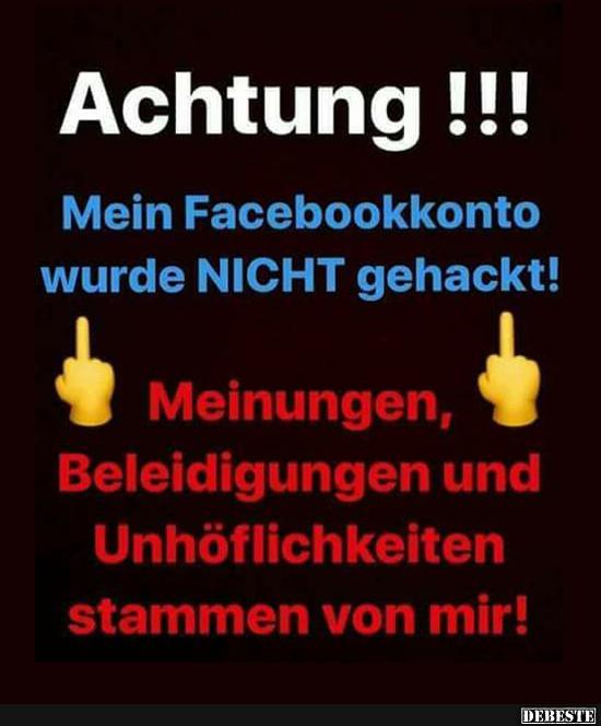 Achtung!! Mein Facebookkonto wurde nicht gehackt! - Lustige Bilder | DEBESTE.de