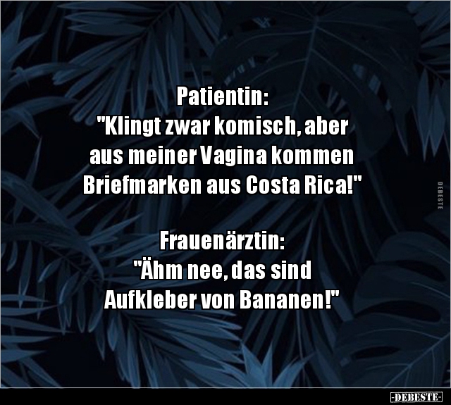 Patientin: "Klingt zwar komisch, aber aus meiner.." - Lustige Bilder | DEBESTE.de