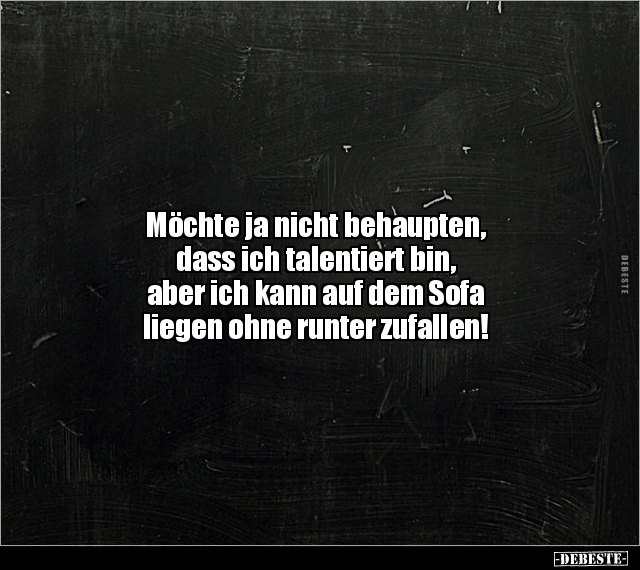 Möchte ja nicht behaupten, dass ich talentiert bin, aber.. - Lustige Bilder | DEBESTE.de