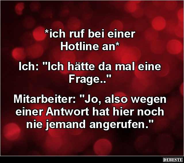 Ich ruf bei einer Hotline an.. - Lustige Bilder | DEBESTE.de