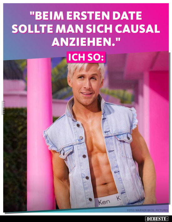 "Beim ersten Date sollte man sich casual anziehen.." - Lustige Bilder | DEBESTE.de