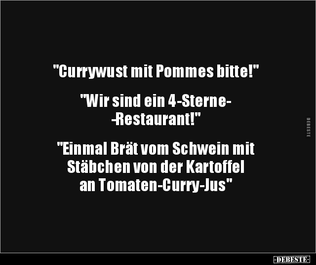 "Currywust mit Pommes bitte!".. - Lustige Bilder | DEBESTE.de