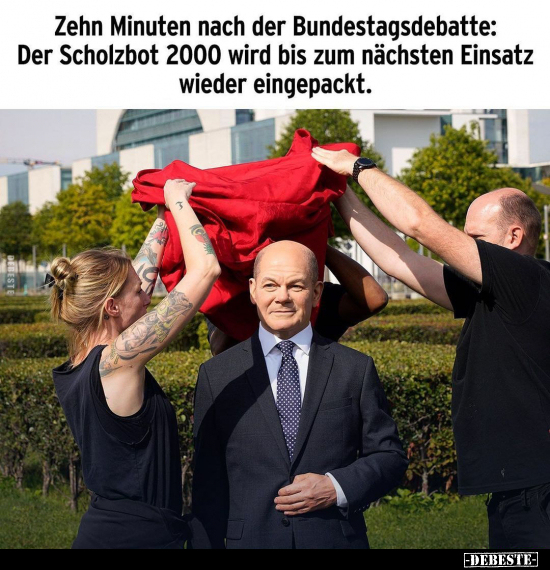 Zehn Minuten nach der Bundestagsdebatte: Der Scholzbot 2000.. - Lustige Bilder | DEBESTE.de