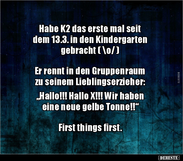 Habe K2 das erste mal seit dem 13.3. in den Kindergarten.. - Lustige Bilder | DEBESTE.de