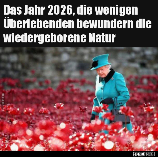Das Jahr 2026, die wenigen Überlebenden bewundern die.. - Lustige Bilder | DEBESTE.de