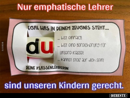 Nur emphatische Lehrer sind unseren Kindern gerecht... - Lustige Bilder | DEBESTE.de
