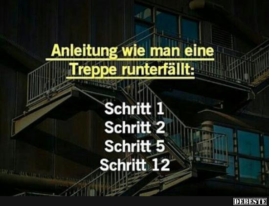 Anleitung wie man eine Treppe runterfällt.. - Lustige Bilder | DEBESTE.de