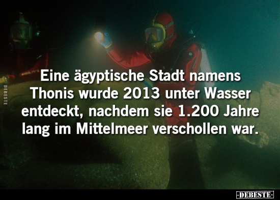 Eine ägyptische Stadt namens Thonis wurde 2013 unter Wasser.. - Lustige Bilder | DEBESTE.de