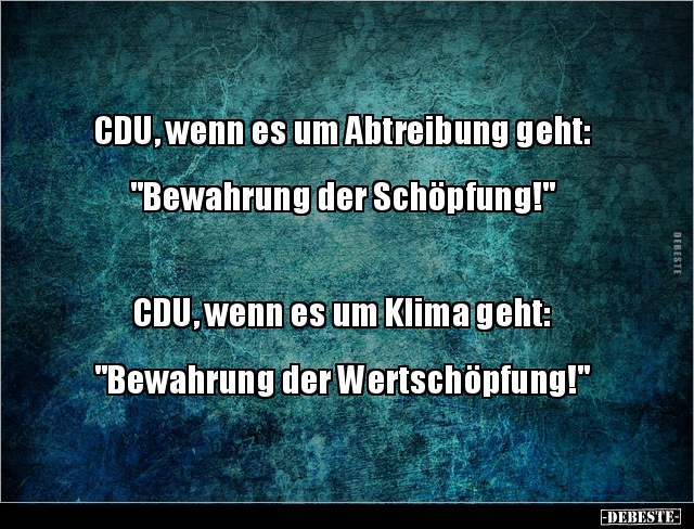 CDU, wenn es um Abtreibung geht:  "Bewahrung der.." - Lustige Bilder | DEBESTE.de