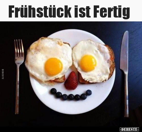 Frühstück ist Fertig.. - Lustige Bilder | DEBESTE.de