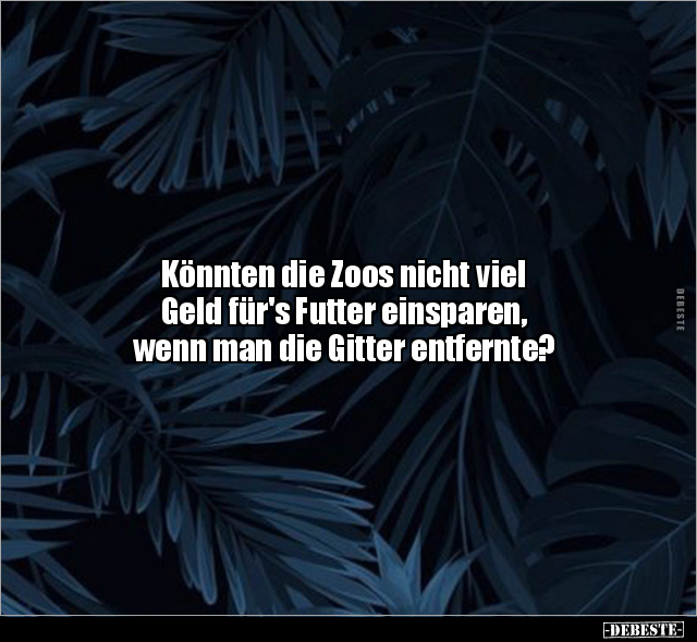 Könnten die Zoos nicht viel Geld für's Futter einsparen.. - Lustige Bilder | DEBESTE.de