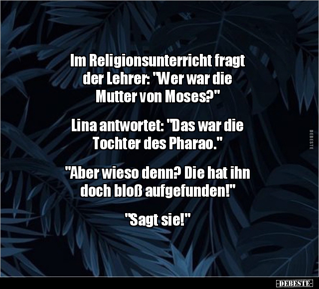 Im Religionsunterricht fragt der Lehrer: "Wer war die.." - Lustige Bilder | DEBESTE.de