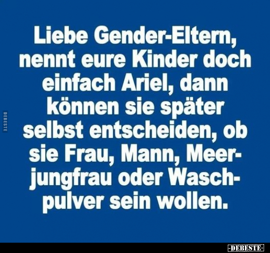Liebe Gender-Eltern.. - Lustige Bilder | DEBESTE.de