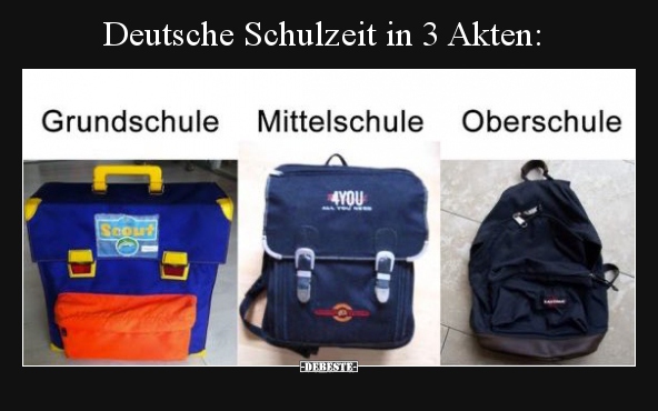 Deutsche Schulzeit in 3 Akten.. - Lustige Bilder | DEBESTE.de