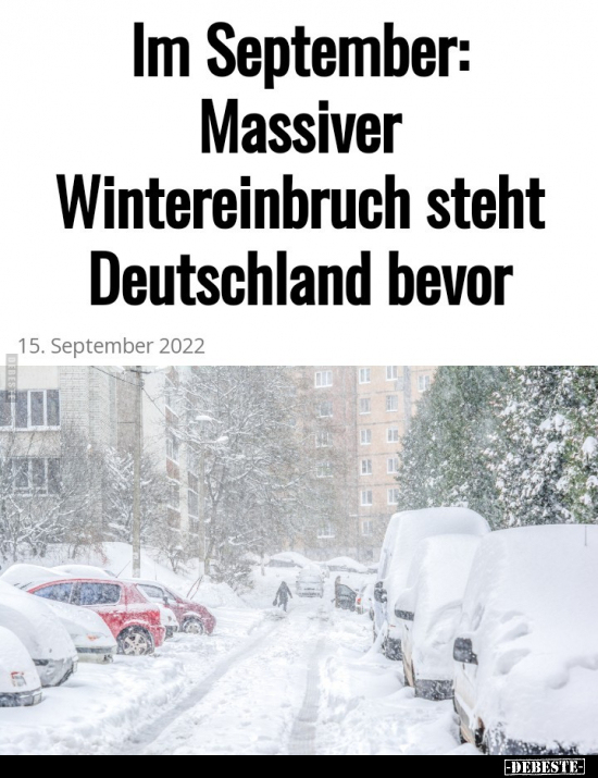 Im September: Massiver Wintereinbruch steht Deutschland.. - Lustige Bilder | DEBESTE.de