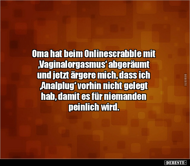 Oma hat beim Onlinescrabble mit ‚Vag*nalorgasmus‘.. - Lustige Bilder | DEBESTE.de