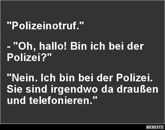 Polizeinotruf.. - Lustige Bilder | DEBESTE.de