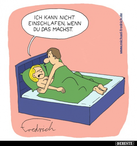 Ich kann nicht einschlafen, wenn du das machst... - Lustige Bilder | DEBESTE.de