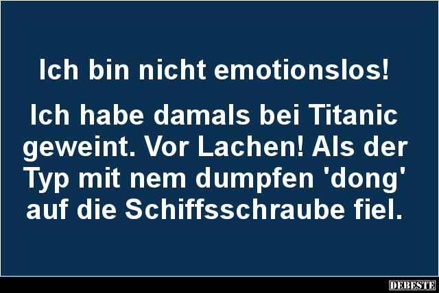 Ich bin nicht emotionslos! - Lustige Bilder | DEBESTE.de