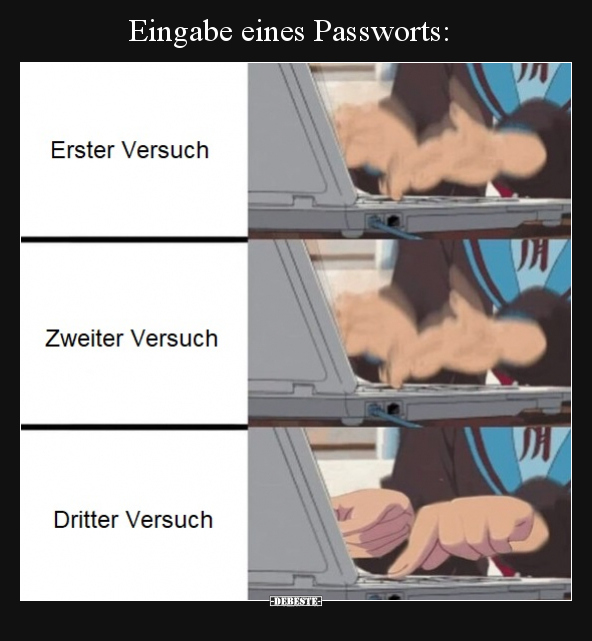 Eingabe eines Passworts.. - Lustige Bilder | DEBESTE.de