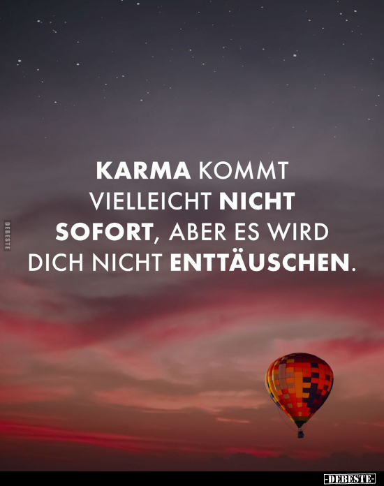 Karma kommt vielleicht nicht sofort, aber es wird dich.. - Lustige Bilder | DEBESTE.de