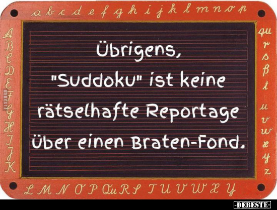 Übrigens, "Suddoku" ist keine rätselhafte Reportage.. - Lustige Bilder | DEBESTE.de