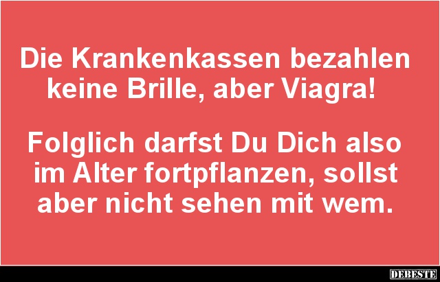 Die Krankenkassen bezahlen keine Brille.. - Lustige Bilder | DEBESTE.de