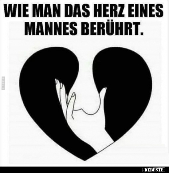 Wie man das Herz eines Mannes berührt... - Lustige Bilder | DEBESTE.de